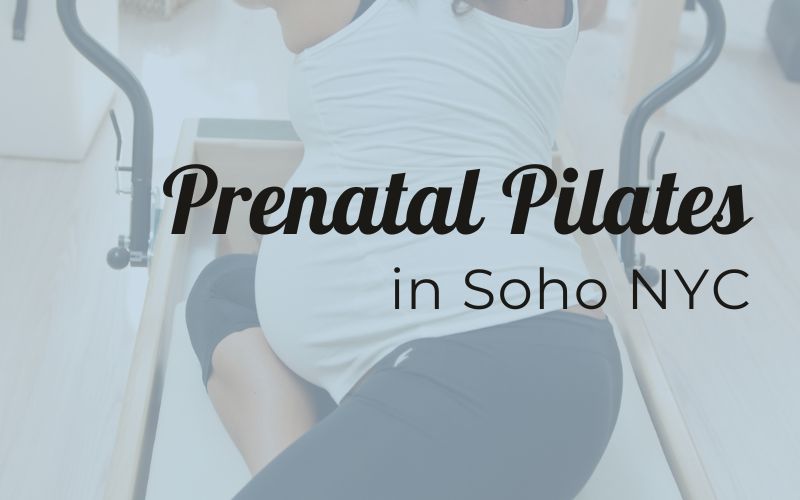 Prenatal Pilates in Soho NYC